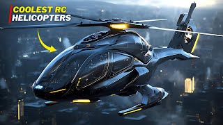15 Coolest RC Helicopters That Will Blow Your Mind