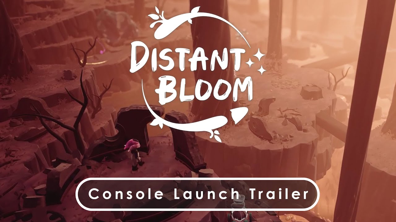 Distant Bloom | Console Launch Trailer - YouTube