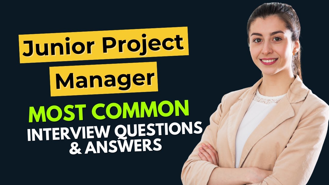 Junior Project Manager Interview Questions and Answers for 2025 - YouTube