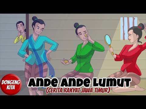 ANDE ANDE LUMUT ~ Cerita Rakyat Jawa Timur | Dongeng Kita