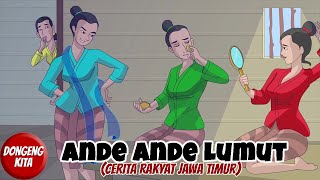 ANDE ANDE LUMUT ~ Cerita Rakyat Jawa Timur | Dongeng Kita