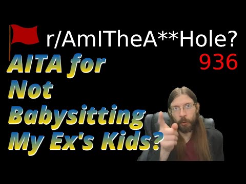AITA for Not Babysitting My Ex's Kids?| 3 r/AITA | 936