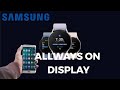 How to Set allways on Display on SAMSUNG Smart Watch