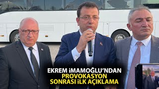Ekrem İmamoğlu'ndan provokasyon sonrası ilk açıklama!