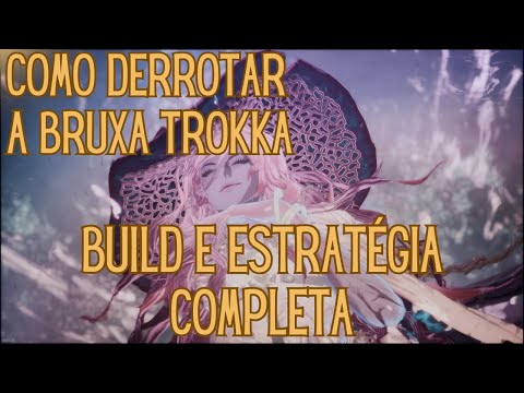 The First Berserker Khazan - Como Derrotar a Bruxa Trokka (Build e Estratégia)