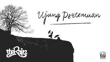 The Rain - Ujung Pertemuan (Official Audio)