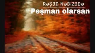 Resad Nebizade Pesman Olarsan 2016