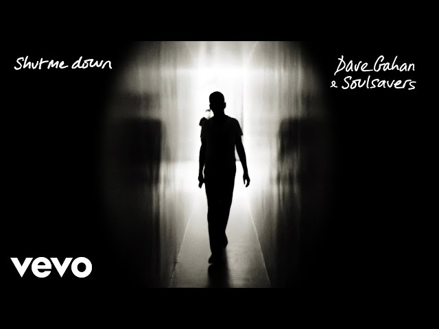 Dave Gahan & Soulsavers - Shut Me Down