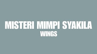 LIRIK LAGU DIMANAKAH MENGHILANG DIRIKU SENDIRI || MISTERI MIMPI SYAKILA-WINGS|TIKTOK SONG VIRAL 2023