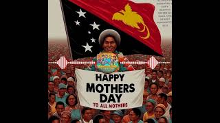 Happy Mothers day PNG official music 2024