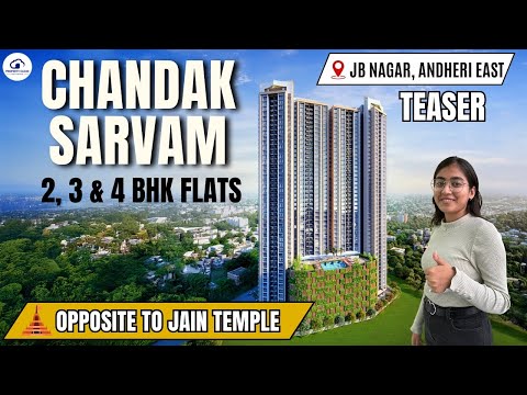 Chandak Sarvam JB Nagar Teaser With Luxury Project Review, Amenities, Connectivity & Configuration