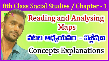 Reading and Analysing Maps | 8th Class Social Studies | Chapter 1 | Explanation | Nivas Info