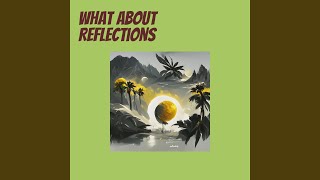 What About Reflections