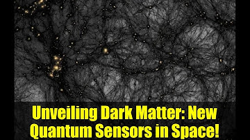 Unveiling Dark Matter: New Quantum Sensors in Space!