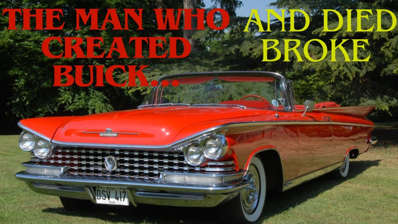 The Man Who Created Buick… And Died Broke