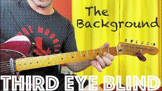 Guitar Lesson: How To Play The Background by Third Eye Blind