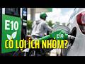Vì sao nhiều người dân nghi ngờ xăng E10?
