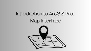 Introduction to ArcGIS Pro: Map Interface