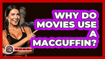 Why Do Movies Use A MacGuffin? - The Action Reel