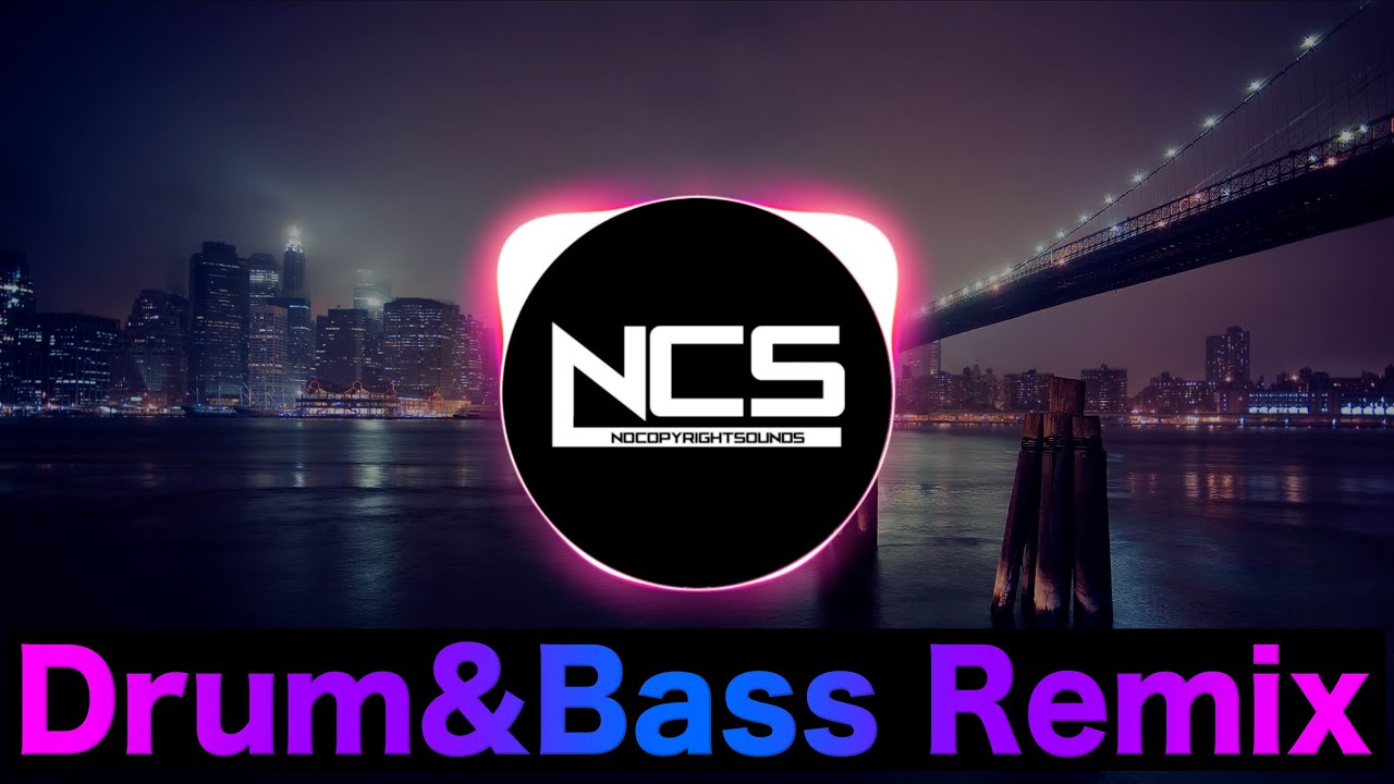 ncs-my-best-7-drum-and-bass-song-remix-youtube