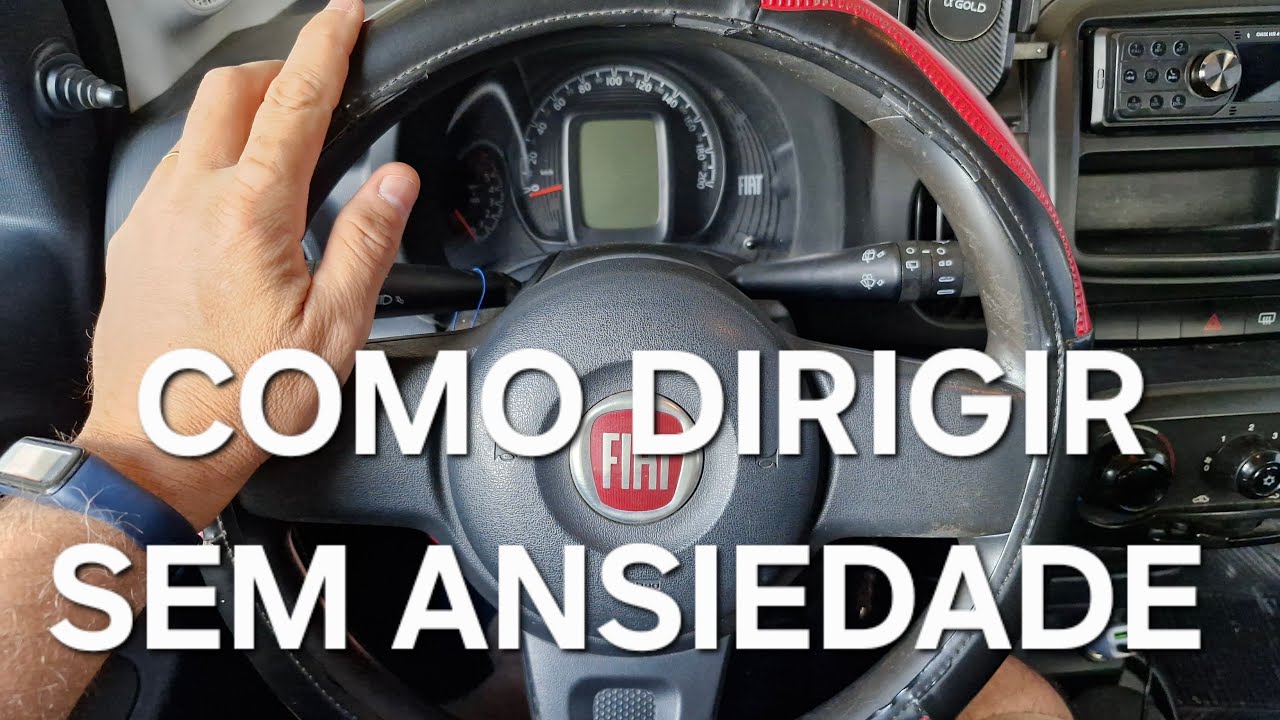 APRENDA DIRIGIR SEM ANSIEDADE - YouTube
