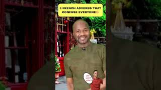 3 Popular French Adverbs That Do Not End In MENT (That Confuse Everyone) #learnfrench #fluentfrench