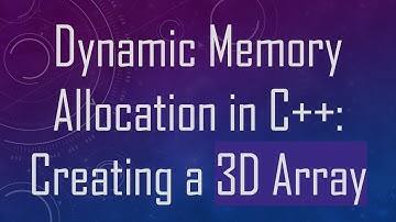 Dynamic Memory Allocation in C++: Creating a 3D Array