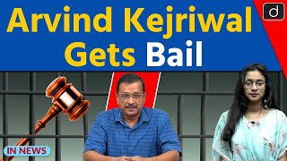 Arvind Kejriwal l Supreme Court I Interim Bail l Delhi Liquor Scam | InNews | Drishti IAS English