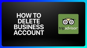 How To Delete TripAdvisor Business Account Tutorial