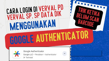 cara login verval pd verval sp menggunakan google authenticator dan solusi ketika belum scan BARCODE