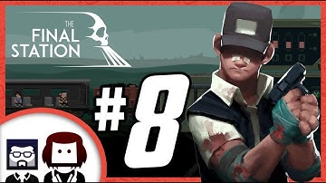 The Final Station: Taking An Emergency Stop & Finding Mark - PART 8 - BlockHead Gaming