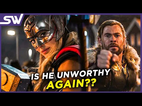 Why Thor Can't Lift His Hammer in Love and Thunder