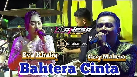 BAHTERA CINTA - EVA KHALIQ FAT GERY MAHESA - DHEHAN PRO AUDIO