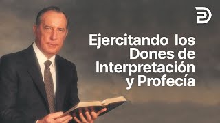 El Ejercicio De Los Dones Espirituales 2  Facilmente Recibe estas Armas  Interpretar Y Profetizar