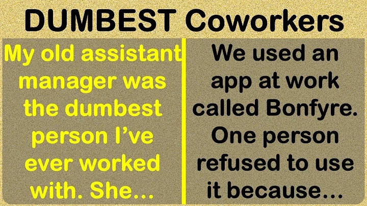 Tales of the DUMBEST, Downright Craziest Coworkers! 🤦‍♂️🤦‍♂️