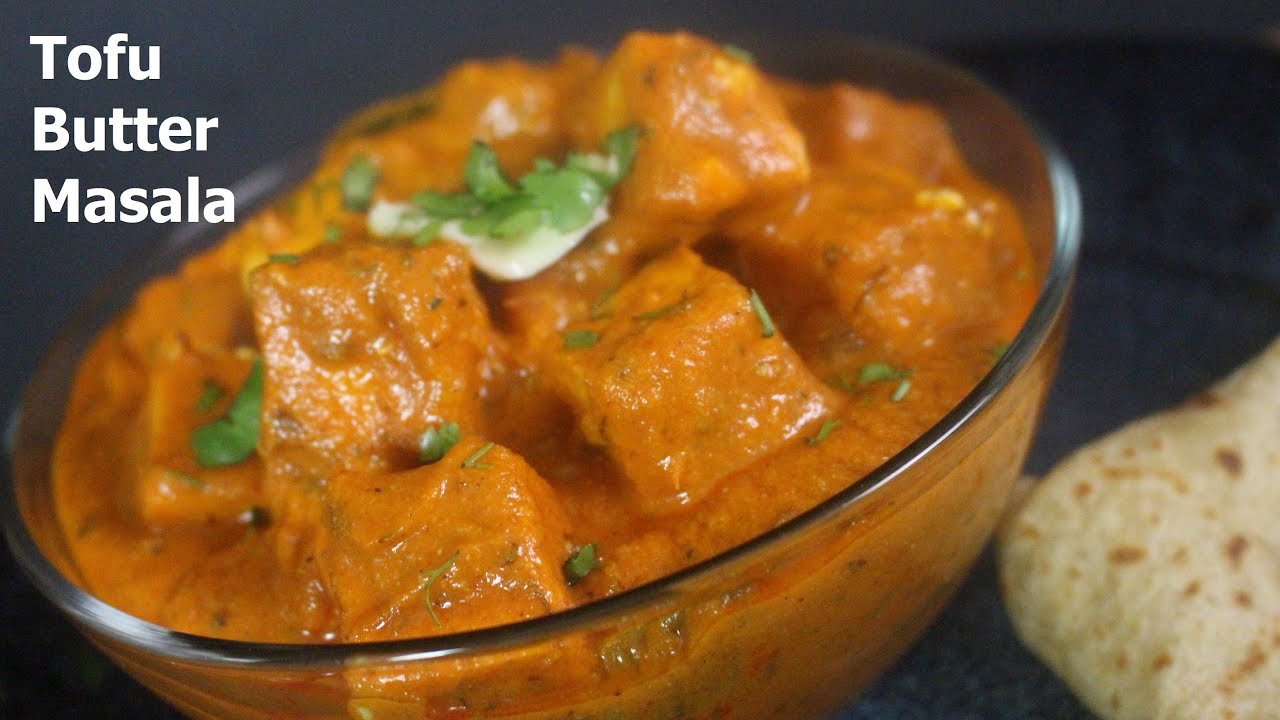 Tofu Butter Masala Recipe Tofu Butter Masala YouTube