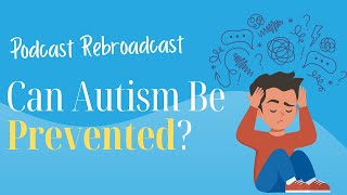 Podcast Rebroadcast: Dr. Ami Klin Research - Can We Prevent Autism?