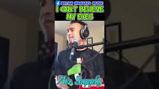 I Can't Believe My Eyes - Air Supply #BryanMagsayoCover #OnlineRequest #shorts