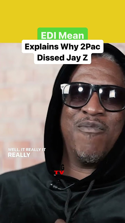 EDI Mean Explains Why 2Pac Dissed Jay Z On Makaveli Album @CamCaponeNews