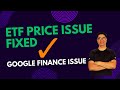 ETF Price Issue fixed (Google Finance issue)