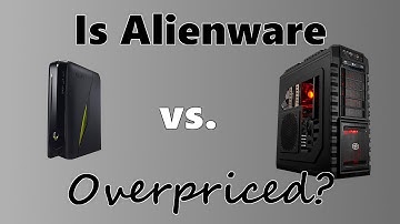 Alienware vs. Custom PC | Is Alienware Overpriced?