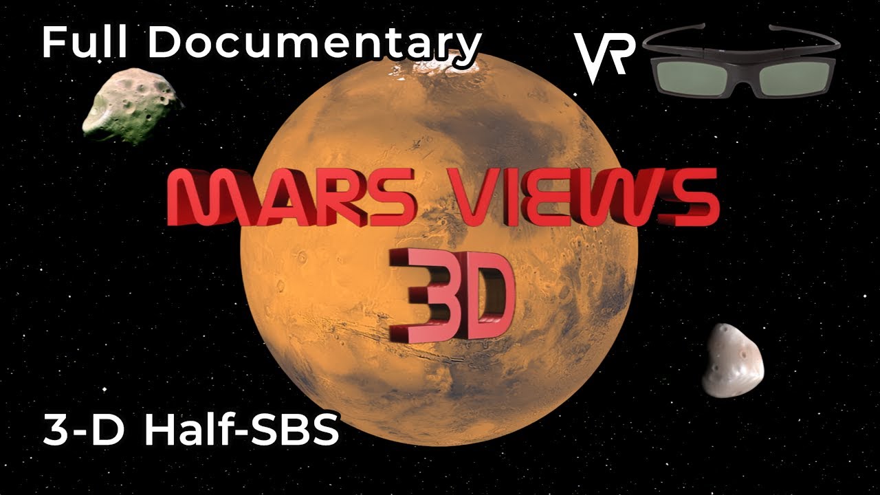 Mars Views 3D - Full documentary [3D Half-SBS] - YouTube