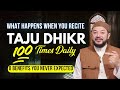 What Happens When You Recite Taju Dhikr 100 Times Daily 8 Benefits You Never Expected 