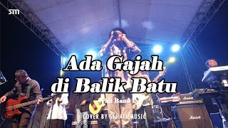 Download Lagu Ada Gajah di Balik Batu - Wali - Cover by Sehati Music - Vocal Ceng Irfan MP3