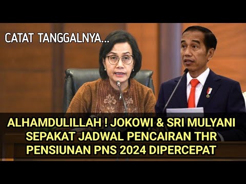 Presiden Jokowi dan Sri Mulyani Sepakat Jadwal Pencairan THR Pensiunan PNS 2024 di percepat