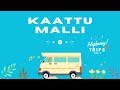 Kaattu malli  travel  ilaiyaraajaofficial  recordsbestones  highway trips vol2