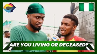 Are You Alive or Dead? | Street Quiz Nigeria (Ep. 2) | Funny Videos | Funny African Videos |