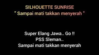 Silhouette Sunrise - Sampai mati takkan menyerah | Chants BCS (  audio lyric acoustic )