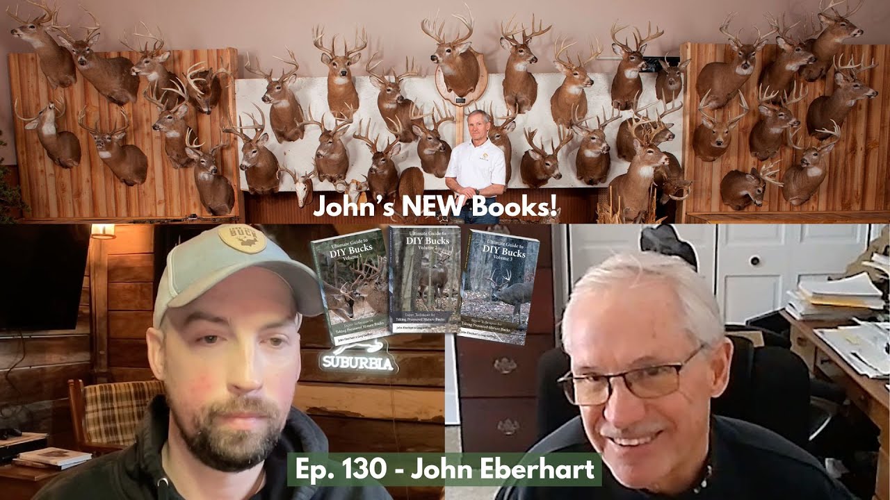 Ep. 130 - John Eberhart on How to Have Success Hunting Mature Bucks on Heavily Pressured Lands