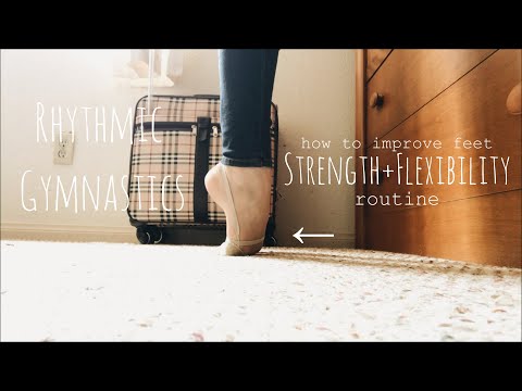 ➳ Rhythmic Gymnastics: how to improve feet strength + flexibility [routine]